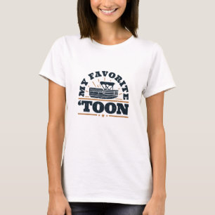 Pontoon My Favorite Tooon T-Shirt