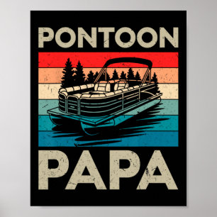 Pontoon Papa Recto Boat Captain Pontoon Owner Dad  Poster