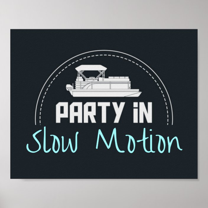 Pontoon Party in slow motion Poster | Zazzle.co.uk