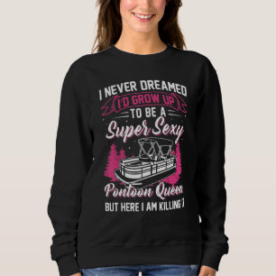 Pontoon Queen Boating Sailor Motor Boat Sweatshirt