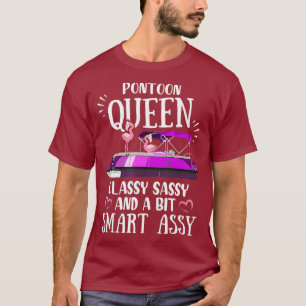 Pontoon Queen Classy Sassy And A Bit Smart Assy T-Shirt