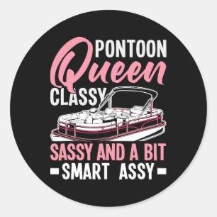 Pontoon Queen Cly Sy And A Bit Smart Y Classic Round Sticker