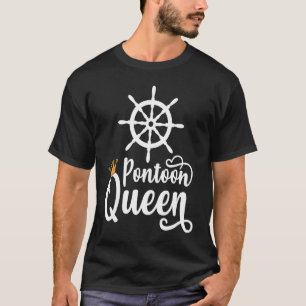 Pontoon Queen Pontoon Boat Accessories T-Shirt