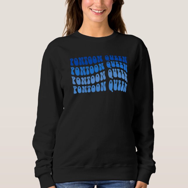 Pontoon Queen  Pontoon Boat Captain  1 Sweatshirt (Front)