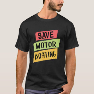 Pontoon Save Motor Boating Captain Men Women T-Shirt