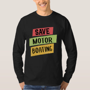 Pontoon Save Motor Boating Captain Men Women T-Shirt
