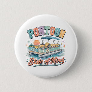 Pontoon State of Mind Lake Life Sunset Boating  6 Cm Round Badge