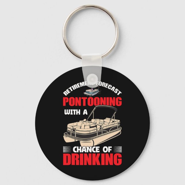 Pontooning With A Chance Of Drinking - Retired  Key Ring (Front)