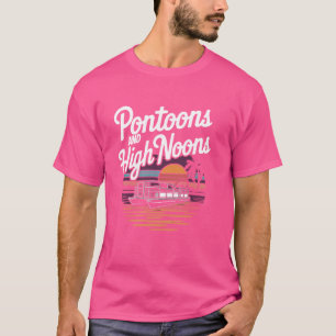 Pontoons And High Noons T-Shirt