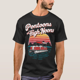 Pontoons And High Noons T-Shirt