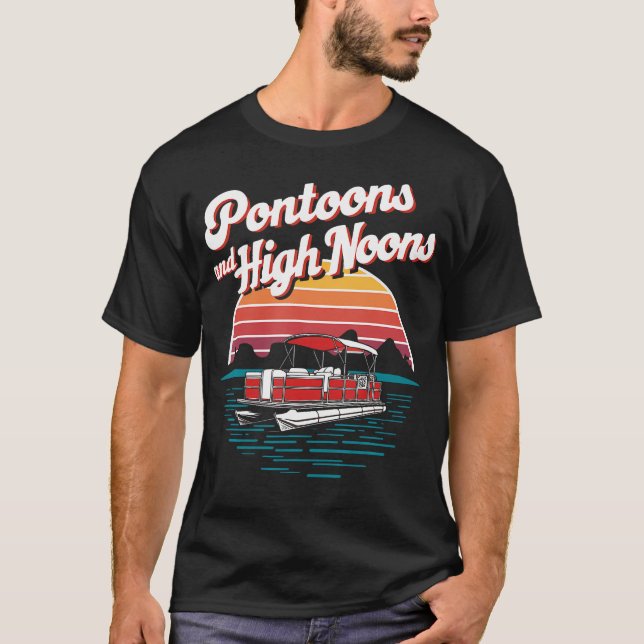 Pontoons And High Noons T-Shirt (Front)