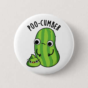 Poo-cumber Funny Cucumber Pun  6 Cm Round Badge