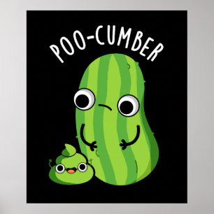 Poo-cumber Funny Cucumber Pun Dark BG Poster