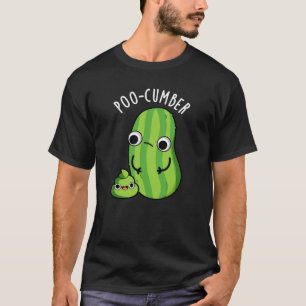 Poo-cumber Funny Cucumber Pun Dark BG T-Shirt