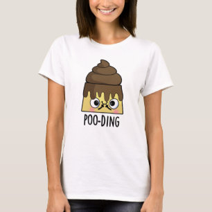 Poo-ding Funny Poop Pudding Pun T-Shirt