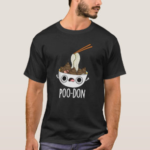 Poo-don Funny Udon Pun Dark BG T-Shirt