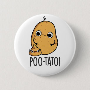 Poo-tato Funny Veggie Poop Pun  6 Cm Round Badge