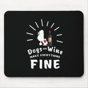 Poodle And Wine Make Everything Fine Mouse Mat