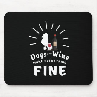 Poodle And Wine Make Everything Fine Mouse Mat