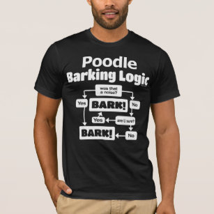 Poodle Barking Logic T-Shirt
