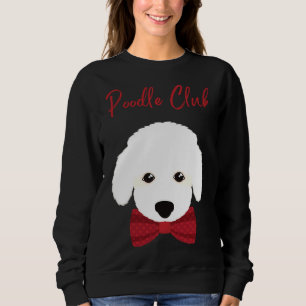 Poodle Club Cute White Fluffy Poodle With Red Pol Sweatshirt