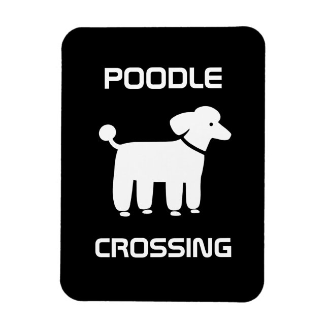 Poodle Crossing - White on Black - Customisable Magnet (Vertical)