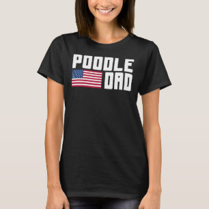 Poodle Dad American Flag T-Shirt