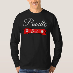 Poodle Dad Cute Dog Gift T-Shirt