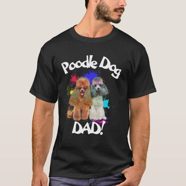 Poodle Dad Dog Lover Best Dog Dad Ever T-Shirt (Front)