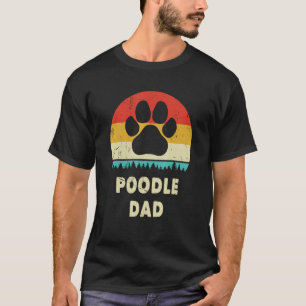 Poodle Dad For Men Poodle Dog Vintage T-Shirt