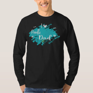 Poodle dad T-Shirt