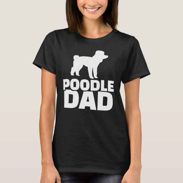 Poodle Dad          T-Shirt (Front)