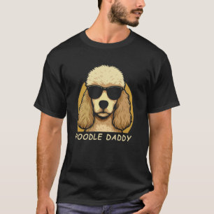 Poodle Daddy Sunglasses Dog Lover T-Shirt