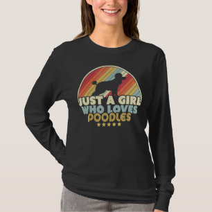 Poodle Design Retro Just A Girl Who Loves Poodles T-Shirt