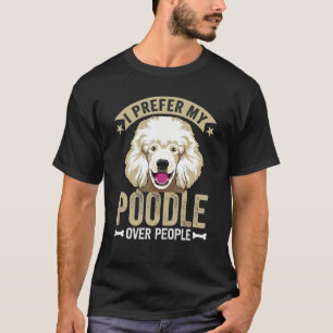 Poodle Dog Apparel For Poodle Owner 1 T-Shirt
