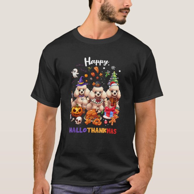 Poodle Dog Christmas Happy Hallothankmas Thanksgiv T-Shirt (Front)