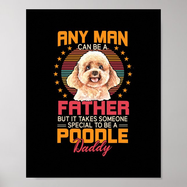Poodle Dog Daddy Dad Fathers Day Gift For Men  Poster (Front)