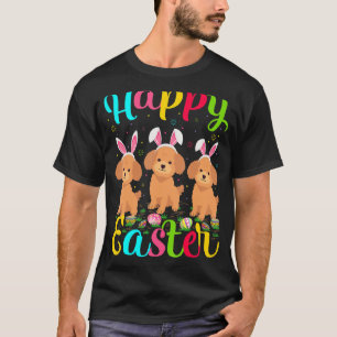 Poodle Dog Funny Easter Egg Bunny Poodle Happy Ea T-Shirt