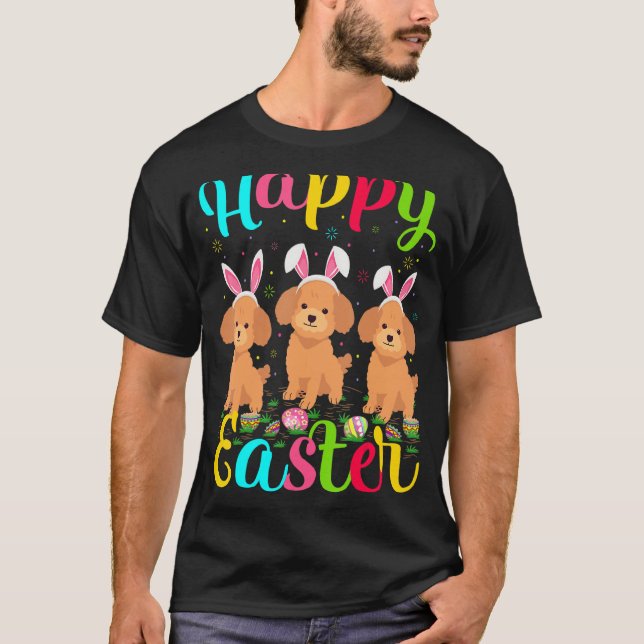 Poodle Dog  Funny Easter Egg Bunny Poodle Happy Ea T-Shirt (Front)