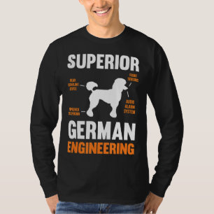 Poodle Dog Gifts Funny Superior German Engineering T-Shirt