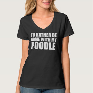 Poodle Dog Owner T-Shirt