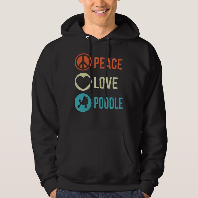 Poodle Dog Peace Love Poodle Hoodie (Front)