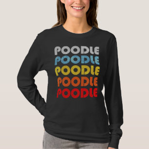 Poodle  For Dog Mum T-Shirt