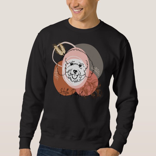 Poodle Happy Fall Y All! It S  Weather! Hello Pump Sweatshirt (Front)