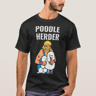 Poodle Herder T-Shirt