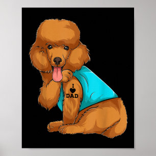 Poodle I Love Dad Tattoo Apparel, Dog Dad Gifts Da Poster