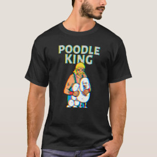 Poodle King Mullet Time Business In Front Party In T-Shirt