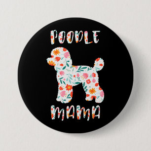 Poodle Mama Floral Dog Lover 7.5 Cm Round Badge