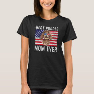 Poodle Mom Usa American Flag Poodle Dog Owner T-Shirt