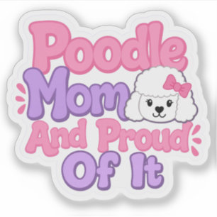 Poodle Mum and Proud of It